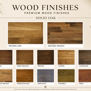 May include: A wood finish color chart titled WOOD FINISHES PREMIUM WOOD FINISHES SOLID OAK. It displays twelve rectangular swatches labeled Natural Oak, Natural Walnut, Wenge, Dark Walnut, Brown, Cherry, Chromium, Medium Walnut, American Oak, Dark Blue, Istanbul, and Paris, showcasing various wood grain textures and stain colors.