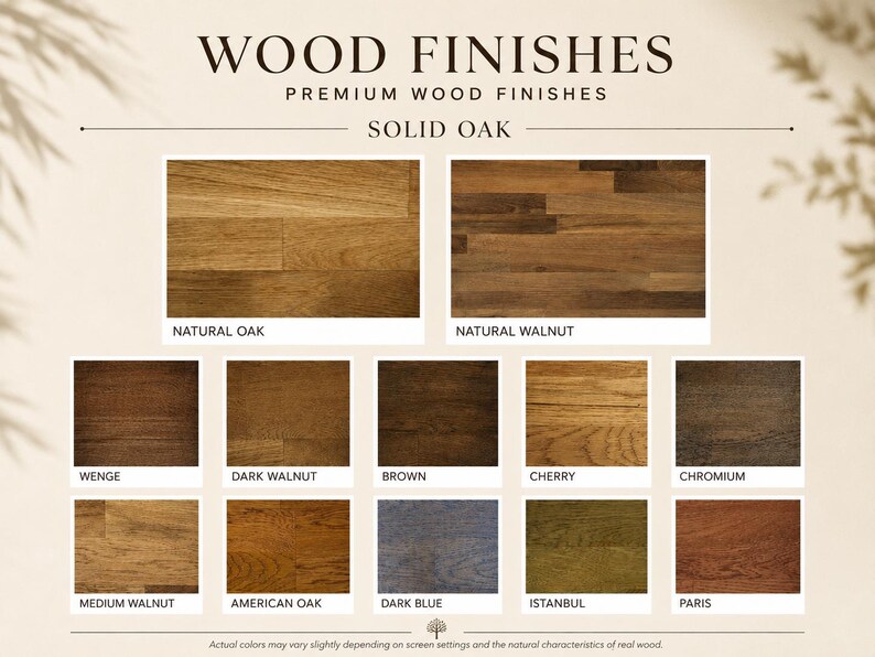 May include: A wood finish color chart titled WOOD FINISHES PREMIUM WOOD FINISHES SOLID OAK. It displays twelve rectangular swatches labeled Natural Oak, Natural Walnut, Wenge, Dark Walnut, Brown, Cherry, Chromium, Medium Walnut, American Oak, Dark Blue, Istanbul, and Paris, showcasing various wood grain textures and stain colors.