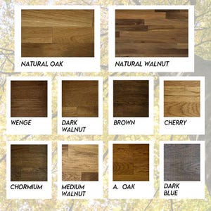 May include: A wood stain color chart with 10 different wood stain colors. The colors are: Natural Oak, Natural Walnut, Wenge, Dark Walnut, Brown, Cherry, Chormium, Medium Walnut, A. Oak, and Dark Blue.