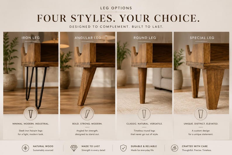 May include: A comparison chart titled LEG OPTIONS FOUR STYLES. YOUR CHOICE. showing four wooden furniture leg designs: black metal hairpin legs, thick angled wooden legs, tapered round wooden legs, and wide flat-bottomed wooden legs.