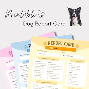 May include: Printable dog report cards in pink, blue, and yellow, with a black and white dog image. The cards have sections for dog owner name, behavior, socialization, and food. Text includes "Dog Report Card" and "For: Loki."