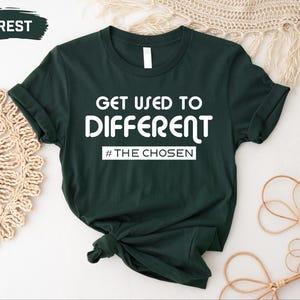 The Chosen Christian Shirt: &quot;Get Used to Different&quot; Tee