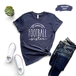 Football Sister Shirt, Little Sister Football Shirt, Football Game Day Shirt, Football Lover Tee, Football Biggest Fan Shirt, Football Shirt