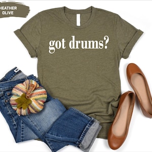 Got Drums Shirt, Drummer T-Shirt, Music Tee, Rock  Shirt , Music Lover Gift, Gift For Drummer , Musician Shirt, Funny Shirt, Graphic Tee