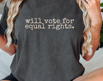 Comfort Colors Equal Rights Shirt | Anti Trump Progressive Protest Tee