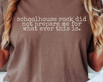 Schoolhouse Rock Parody Comfort Colors Shirt | Anti Trump Political Protest Tee