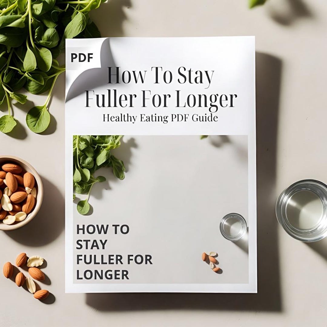 How to Stay Fuller for Longer – Healthy Eating PDF Guide - Etsy