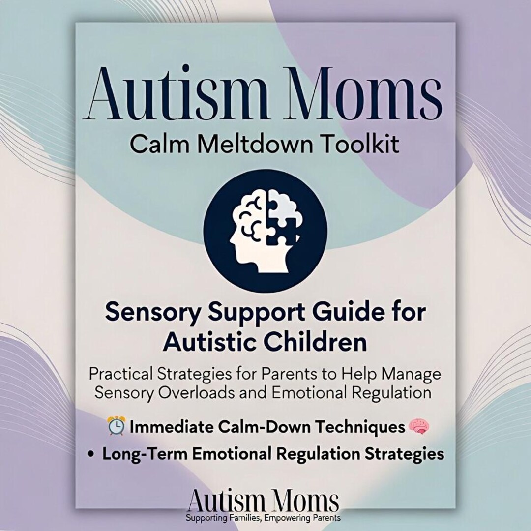 Autism Moms Calm Meltdown Toolkit | Sensory Support Guide for Children ...