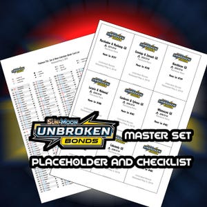 Pode incluir: Duas folhas brancas com texto e gráficos relacionados ao conjunto de cartas Pokémon TCG Sun & Moon Unbroken Bonds. Uma folha é uma lista de verificação e a outra exibe detalhes do cartão. As palavras "MASTER SET" e "PLACEHOLDER AND CHECKLIST" são visíveis.