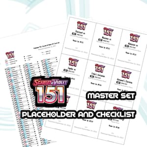 May include: A checklist and placeholder for the Pokémon TCG Scarlet & Violet 151 set. The image shows a list of cards with check boxes, and cards with the 151 logo. The words "Master Set" and "Placeholder and Checklist" are also visible.