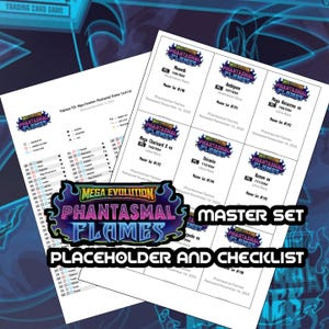 Peut inclure: Deux feuilles blanches avec du texte et des graphiques liés à un jeu de cartes à collectionner. L'une est une liste de contrôle avec un logo "Mega Evolution Phantasmal Flames". L'autre feuille contient des détails sur les cartes.