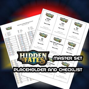 May include: Two white sheets featuring text and images from the "Hidden Fates" card set. One is a checklist, the other displays card images with text such as "Fisherman SV83 Ultra Rare" and "Master Set #208". The words "MASTER SET" and "PLACEHOLDER AND CHECKLIST" are also visible.