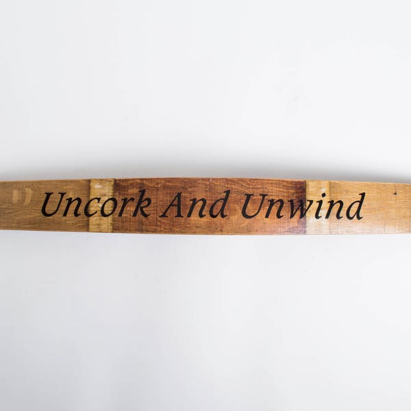 Uncork And Unwind Barrel Stave Cellar Sign with Bands