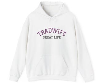 TradWife Great Life Frauen weiße Gildan Heavy Blend ™ Kapuzen-Sweatshirt