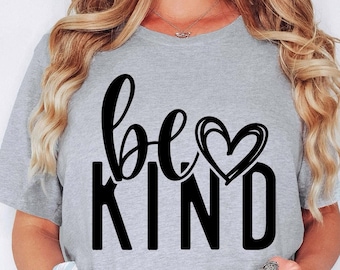 Be Kind Shirt, Kindness Shirt, Be Kind Shirt, Inspirational Shirt, Positive Sweatshirt, Motivational Sweatshirt, Be Kind Gift,Positive Shirt