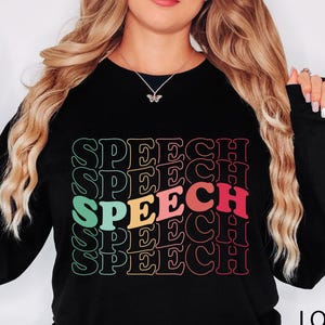 Speech Sweatshirt, Pathologist Long Sleeve, Speech Therapy Sweatshirt, Slp Shirt, Speech Pathology Tee, SLPA Shirt, Speech Pathologist Shirt