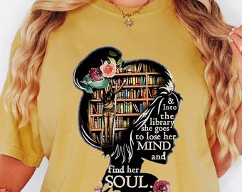 Comfort Colors® And Into The Library She Goes To Lose Her Mind And Find Her Soul NO Books Shirt, Read Banned Books, Teacher Librarian Gift