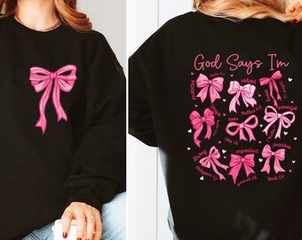 God Says I Am Coquette Bow Sweatshirt, Women's Christian Sweatshirt, Balletcore Christian Sweaer, Christian Girl Gifts, Pink Coquette Bow