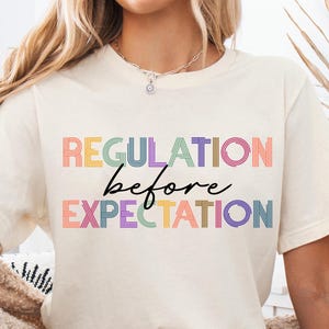 Regulation Before Expectation Shirt, Special Education Shirts, Accessibility Teacher Gift, Sensory Regulation T-shirts, Occupational Therapy