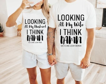 Funny Shirt for Men, Looking at my Wife I think She is lucky, Birthday Gift Shirt for Men, Funny Husband Gift, Anniversary Gifts for Men