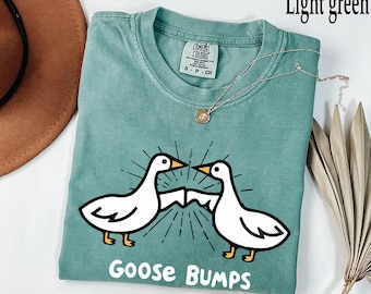 Comfort Colors® Goose Bumps Shirt, Silly Goose T-shirt, Funny Goose Outfit, Goose Lover Tee, Goose Couple Clothing, Sarcastic Goose Gifts