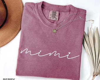 Comfort Colors® Mimi Shirt, Mimi Gift, Grandma Shirt, Mothers Day, Mimi-life Shirt, Pregnancy Announcement , New Mimi Shirt, Grandma Tee