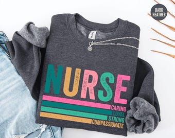 Nurse Sweatshirt, New Nurse Gift, Nurse Appreciation, Nurse Student Long Sleeve, Registered Nurse Shirt, Nursing School, Floral Nurse Shirt