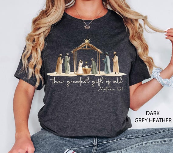 The Greatest Gift of All, Nativity Shirt, Religious Christmas Shirt, Marian Catholic T-Shirt, Catholic Gifts For Women Tee, Jesus Love Shirt