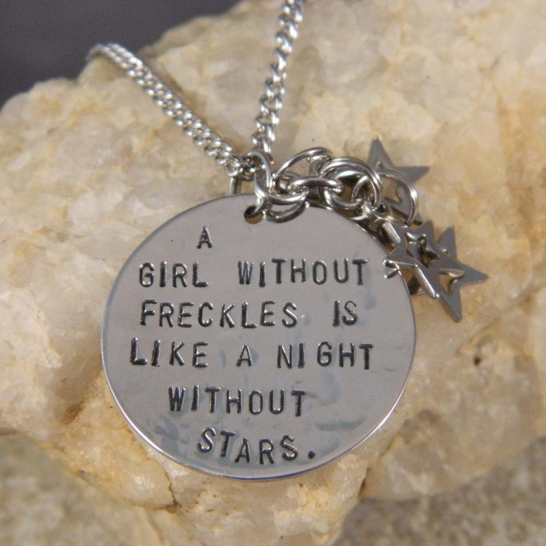 A girl without Freckles is like a Night without Stars Handstamped Charm Necklace image 2