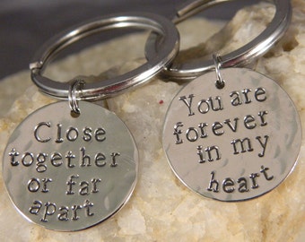 Close Together or Far apart You are Forever in My Heart His/Hers Keychains