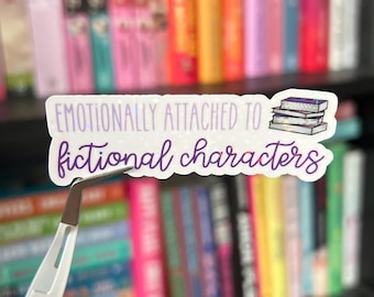 Emotionally Attached to Fictional Characters Holographic Sticker | Vinyl Book Lover Sticker | Perfect for Booktok & Kindle Users