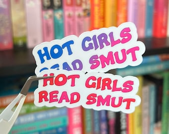 Hot Girls Read Smut Vinyl Sticker | Bookish Gift for Romance Lovers & Readers | Smutty Booktok Must-Have
