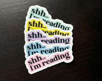 Shh...I'm Reading Sticker | Cute Book Lover Gift | Reading Decor for Readers & Kindle | Booktok Sticker