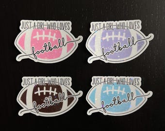 Just a Girl Who Loves Football Holographic Sticker | NFL Fan Gear & Gifts for Football Lovers