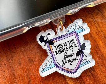 This is the Kindle of a Book Dragon Acrylic USB-C Dust Plug Charm for Kindles, Perfect Bookish gift for Fantasy, Romantasy readers