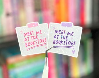 Meet Me At The Bookstore Sticker | Holographic Vinyl Sticker for Kindle, Kobo and Laptop | Perfect Gift for Book Lovers & BookTok Readers