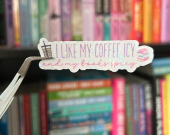 I Like My Coffee Icy and my Books Spicy Holographic Sticker | Spicy Bookish Gift | Iced Coffee & Romance Books | Booktok Reader Decor