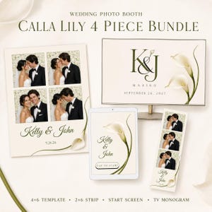 May include: A wedding photo booth bundle featuring a 4x6 template, 2x6 strip, start screen, and TV monogram. Each item displays calla lily illustrations, the names Kelly & John, and the date 9.26.26, with the monogram showing K&J Marino 9.26.2027.