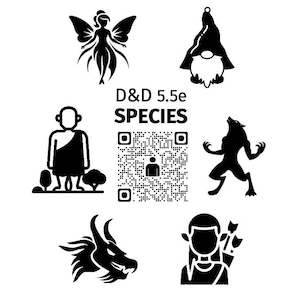 May include: Black and white illustrations of fantasy creatures, including a fairy, gnome, werewolf, dragon, elf, and a monk. The text "D&D 5.5e SPECIES" is displayed above a QR code. The images are on a white background.