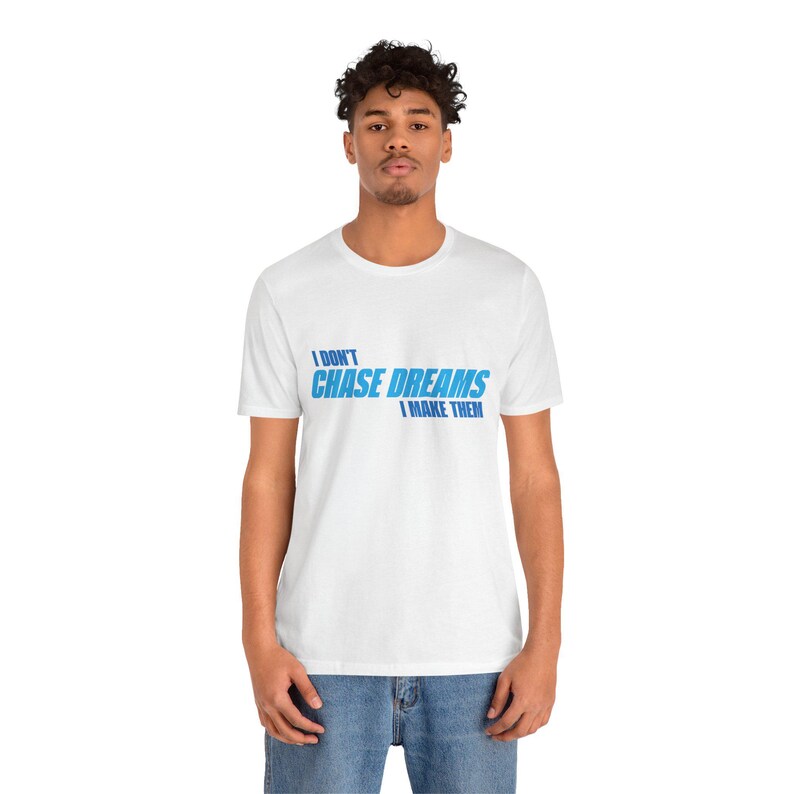Motiverend I Don't Chase Dreams, I Make Them T-shirt, Architect of Destiny, inspirerend T-shirt, empowerment-shirt, positieve vibes-top afbeelding 4