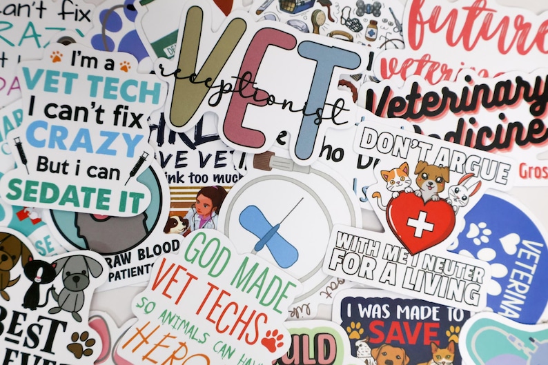 May include: A collection of colorful stickers with veterinary-themed designs. The stickers feature text like "VET TECH," "I can't fix crazy, but I can sedate it," and "With me, I neuter for a living." Images of animals and medical tools are also present.