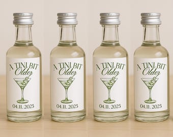 Editable Bottle Labels – A Tini Bit Older Birthday Favors | Custom Birthday Party Favors | Martini-Themed Celebration Labels