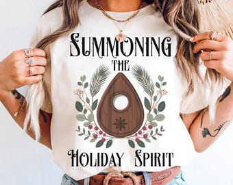 Summoning Holiday Spirit Christmas Comfort Colors Shirt Ouija Board Elder Emo Gothmas Tee Punk Goth Black Witch Withcy Creepmas Xmas Tshirt