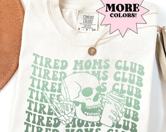 Comfort kleuren vermoeide moeders clubshirt mama shirt Moederdag shirt moeder shirt grappig moeder shirt cadeau voor moeder, koffie skelet shirt