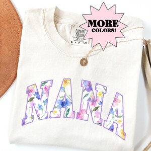 Floral Nana Shirt, Nana Shirt, Pregnancy Reveal Shirt, New Grandma Shirt, Comfort Colors, Mothers Day Shirt, Gift For Nana, Mothers Day Gift