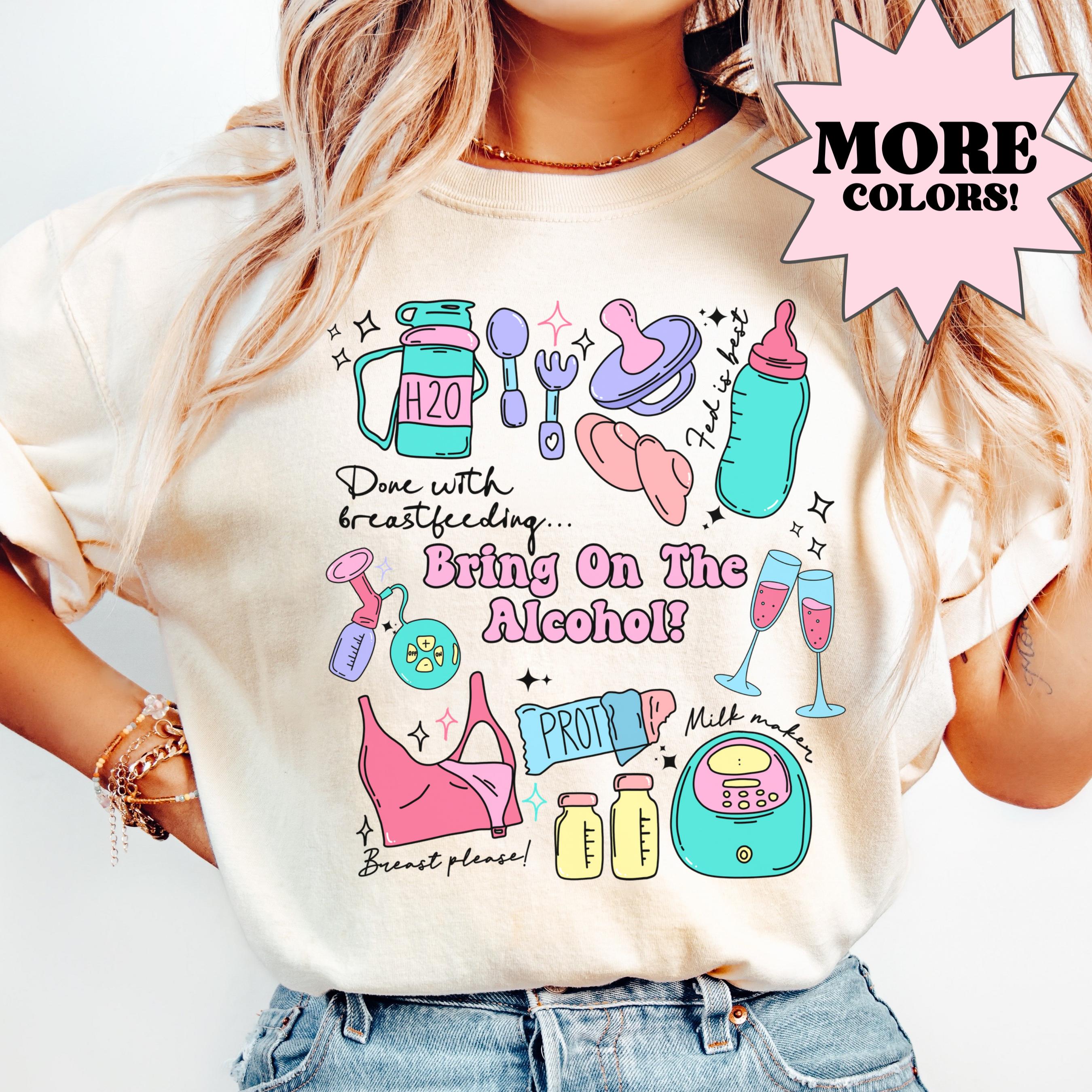 Done With Breastfeeding Shirt, Fed Is Best Comfort Colors, Breastmilk Shirt, Moms Milk, Baby Shower Gift for New Mom, Nursing Pumping