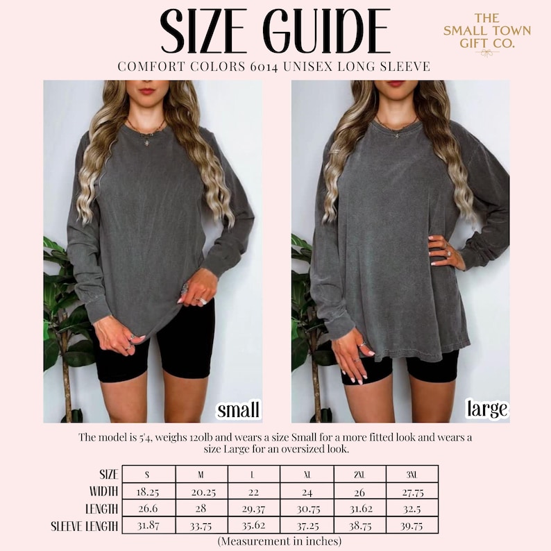 May include: A size guide for a Comfort Colors 6014 unisex long sleeve shirt. The image displays a charcoal grey long sleeve shirt in size small and large, with a table listing width, length, and sleeve length measurements in inches.