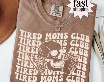 Comfort kleuren vermoeide moeders clubshirt mama shirt Moederdag shirt moeder shirt grappig moeder shirt cadeau voor moeder koffie skelet shirt