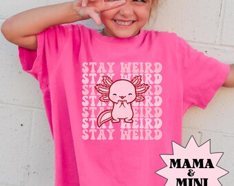Camiseta infantil Stay Weird Axolotl Camiseta rosa de axolotl Camiseta mini para mamá y papá Regalo para amantes de los axolotl Camiseta linda de axolotl Camiseta In My Axolotl Era