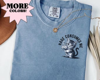 Camiseta "Rage Consumes Me", linda camiseta con meme de gato, divertida camiseta de gatito sarcástico, camiseta de salud mental con colores cómodos cottagecore, camiseta para amantes de los gatos